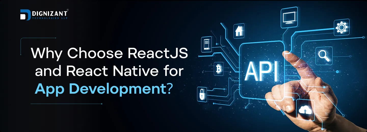 Why Choose ReactJS and React Native for App Development?