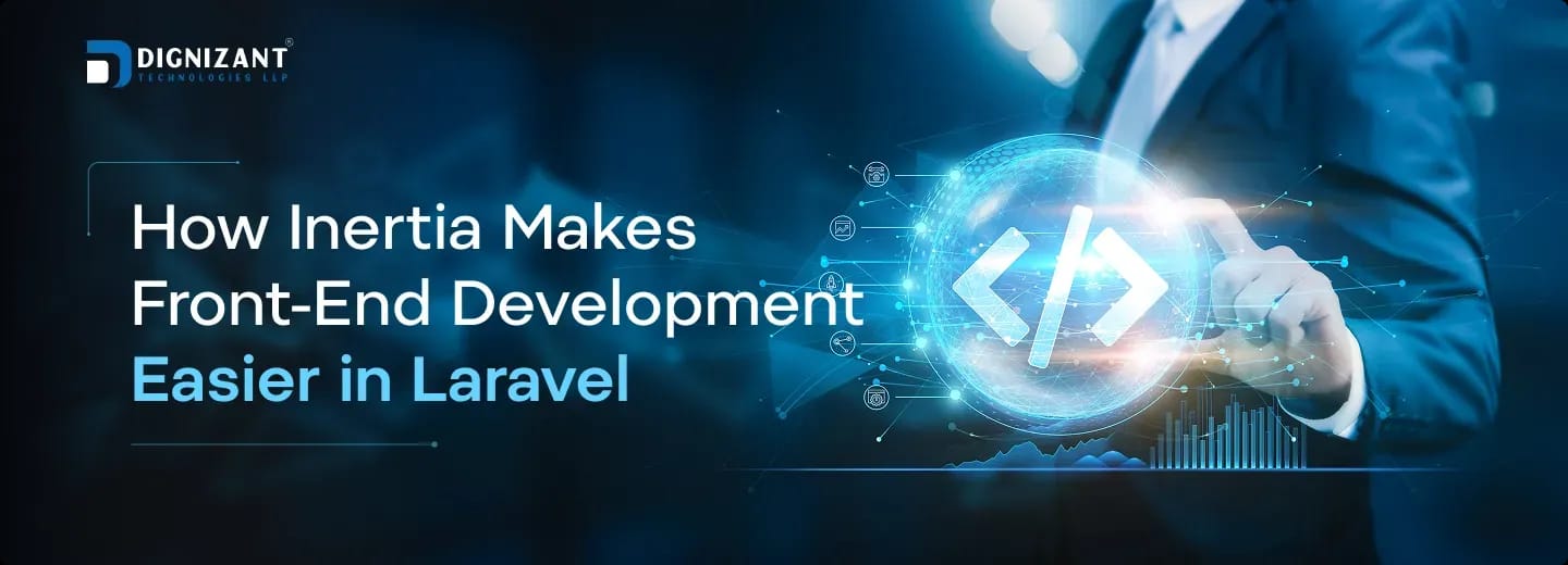 How Inertia Makes Front-End Development Easier in Laravel