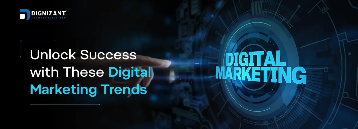Unlock Success with These Digital Marketing Trends