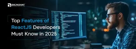 Top Features of ReactJS Developers Must Know in 2025